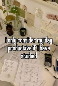 a desk with papers, pens and a calculator on it that says i only consider my day product if i have studded