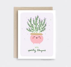 a card with a potted plant on it that says it's party thyme