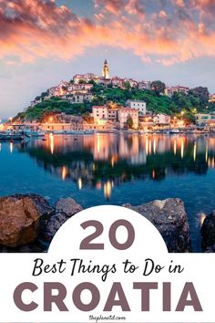 croatia with text overlay that reads 20 best things to do in croatia