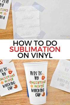 the instructions for how to do sublimation on vinyl with paper towels and cups