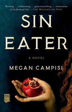 "For fans of The Handmaid's Tale...a debut novel with a dark setting and an unforgettable heroine...is a riveting depiction of hard-won female empowerment" (The Washington Post).The Sin Eater walks among us, unseen, unheard Sins of our flesh become sins of Hers Following Her to the grave, unseen, unheard The Sin Eater Walks Among Us. For the crime of stealing bread, fourteen-year-old May receives a life sentence: she must become a Sin Eater--a shunned woman, brutally marked, whose fate is to hea Sin Eater, Historical Novels, Page Turner, The Washington Post, Underworld, Historical Fiction, Reading Lists, New Girl, Reading Online