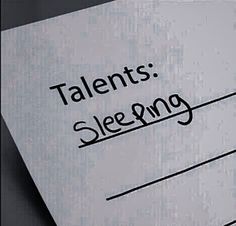 a piece of paper that has the words talent and sleeping written on it in black ink