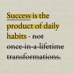 the words success is the product of daily habitts - net one - in - a - life time informations