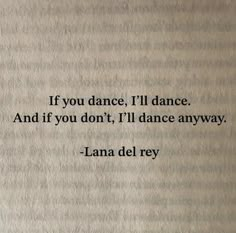 an old book with the words if you dance i'll dance and if you don't, i'll dance anyway