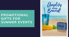 promotional gifts for summer events are displayed on the beach and in front of an advertisement