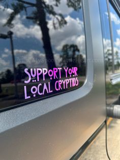 a sticker on the side of a car that says support your local crypts