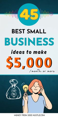 a woman holding a light bulb with the words best small business ideas to make $ 5,