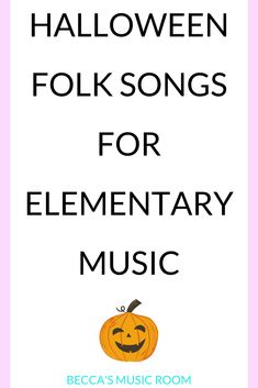 the title for halloween folk songs for elementary music with an image of a jack - o - lantern