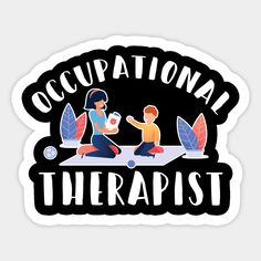 Vision Board Occupational Therapy, Occupational Therapy Design, Occupational Therapy Memes Funny, Occupational Therapy Shirts Design