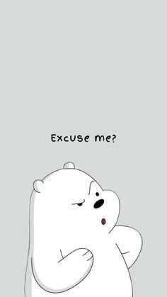 an image of a polar bear with the words excuse me?