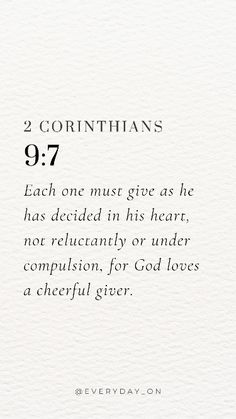 a white card with the words, 2 corintians 9 7 each one must give as he has decided in his heart not reluctantly or under confusion for god loves