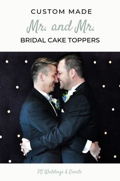 two men in suits hugging each other with the words custom made mr and mrs bridal cake toppers