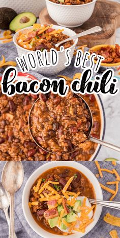 the world's best bacon chili recipe is shown in this collage