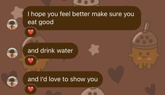 two messages from the same person on what appears to be drinking water and i'd love to show you