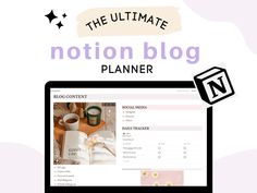 a computer screen with the words the ultimate notion blog planner on it and an image of