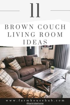 living room with brown couches and pillows on the floor, text overlay reads 11 brown couch living room ideas