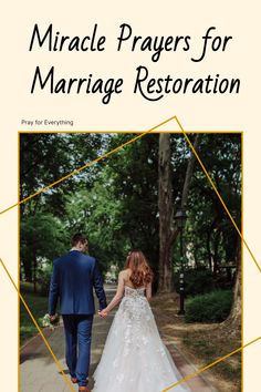 a man and woman holding hands walking down a sidewalk with text that reads marriage prayer for marriage restoration