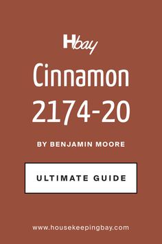 Ultimate Guide. Cinnamon 2174-20 Paint Color by Benjamin Moore