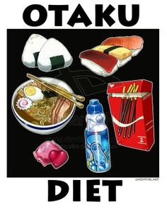 a poster with japanese food on it that says, otaku diet japan food i know how bad is want to taste them all