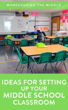 a classroom with desks and chairs in front of a whiteboard that says ideas for setting up your middle school classroom