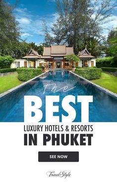 the best luxury hotels and resort in phuket see now