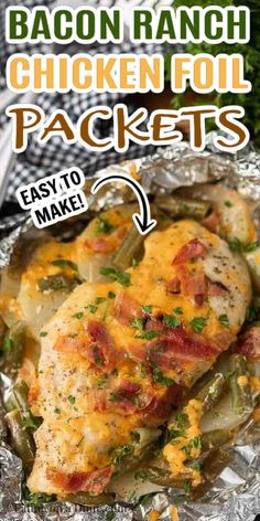 the bacon ranch chicken foil packets are easy to make