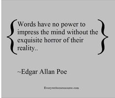 the quote words have no power to impress the mind without the exquisite horror of their reality