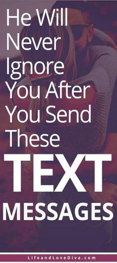 a woman hugging her man with text that reads he will never ignore you after you send these