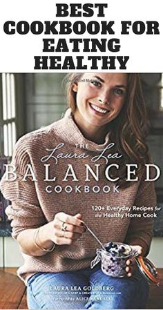 the best cookbook for eating healthy balanced cookbook