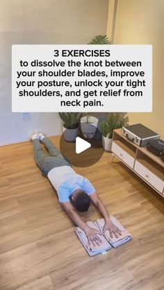 a man laying on top of a wooden floor in front of a tv with the caption 3 exercises to dissolve the knott between your shoulder blades, improve your shoulders, improve