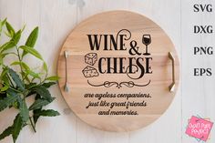 a wine and cheese sign hanging on the side of a wall next to a potted plant