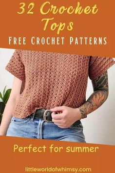 a woman with tattoos on her arm and the text, 32 crochet tops free crochet patterns perfect for summer