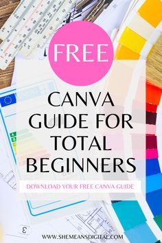 the free canva guide for total beginners with text overlay that reads,