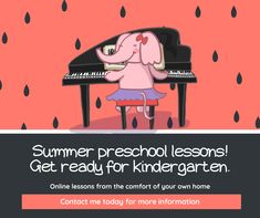 an elephant is playing the piano in front of a pink background with text that reads, summer preschool lessons get ready for kindergartaten