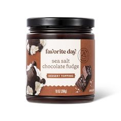 a jar of sea salt chocolate fudge dessert toppings on a white background with the words favorite day