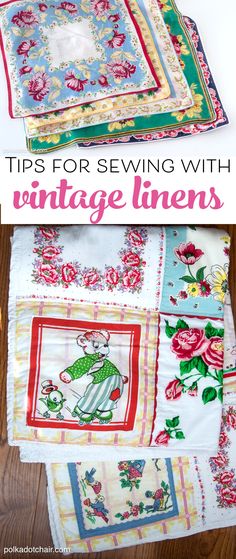 vintage linens with the title tips for sewing with vintage linens on top and bottom