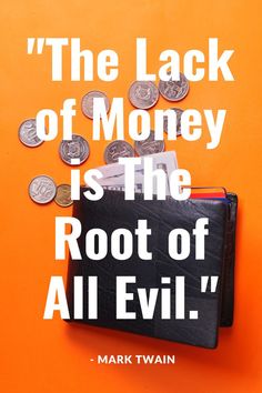 a black wallet with money on it and the quote,'the lack of money is the root of all evil '