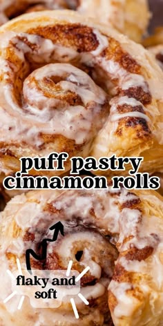 cinnamon rolls with icing on top and the words puff pastry cinnamon rolls below