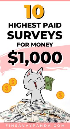 a pile of money with the words 10 highest paid surveys for money $ 1, 000