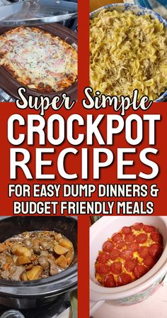 super simple crockpot recipes for easy dump dinners and budget friendly meals