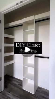 an empty closet with white shelves and sliding doors that say diy closet bums