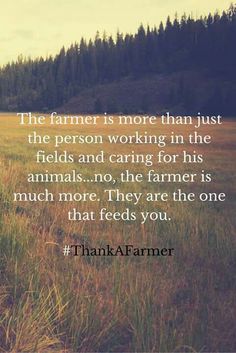 the farmer is more than just the person working in the fields and caring for his animals