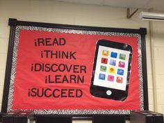 a sign that reads, read think think i discovery learn succed with an image of a cell phone