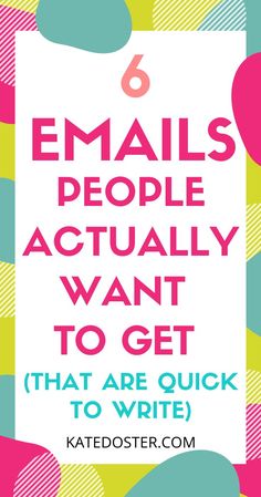 the words emails people actually want to get that are quick to write