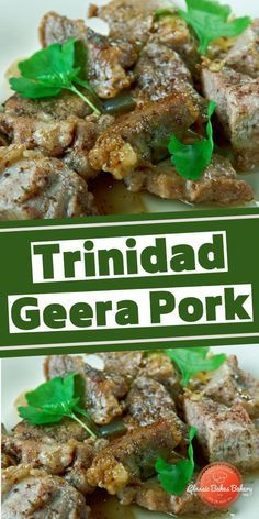 this is an image of a dish with meat and vegetables on the side that says, trimidad geera pork