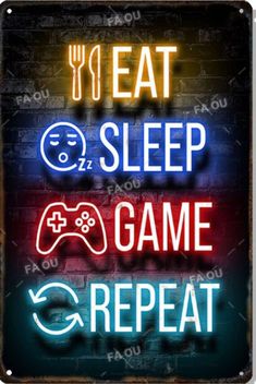 a neon sign that says eat sleep game repeat with a video game controller on it