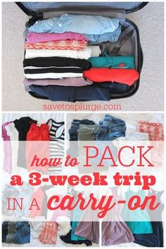 an open suitcase with clothes in it and the words how to pack a 3 - week trip