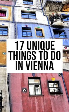 an old building with the words 17 unique things to do in vienna written on it