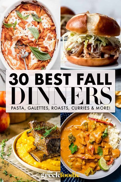 These 30 Best Fall Dinners are perfect cozy comfort food. From oven-baked pasta, skillet pork chops, and pumpkin curries, all are recipes you’ll make again. #falldinner #dinnerrecipecollection #30dinnerrecipes #fallrecipes #dinnerrecipes via @The Greek Foodie Fall Dinner Recipes Gourmet, Fall Restaurant Food Ideas, Baked Entree Recipes, Comfort Family Meals, Rustic Recipes Dinners, Autumn Entree Recipes, Easy Fall Weeknight Dinners Healthy, Fall Dinner Favorites, Best Fall Food Recipes