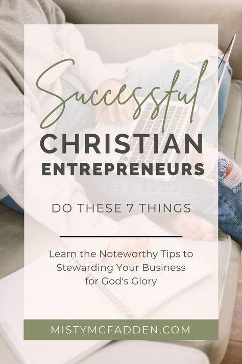 pin graphic for 7 tips for successful christian entrepreneurs who want to steward their business for God's glory featuring a woman typing on a laptop Christian Personal Development, Christian Business Ideas Products, Christian Entrepreneur Quotes, Christian Boutique Ideas, Christian Store Ideas, Spiritual Coach Branding, Christian Business Quotes, Christian Small Business, Faith Based Business